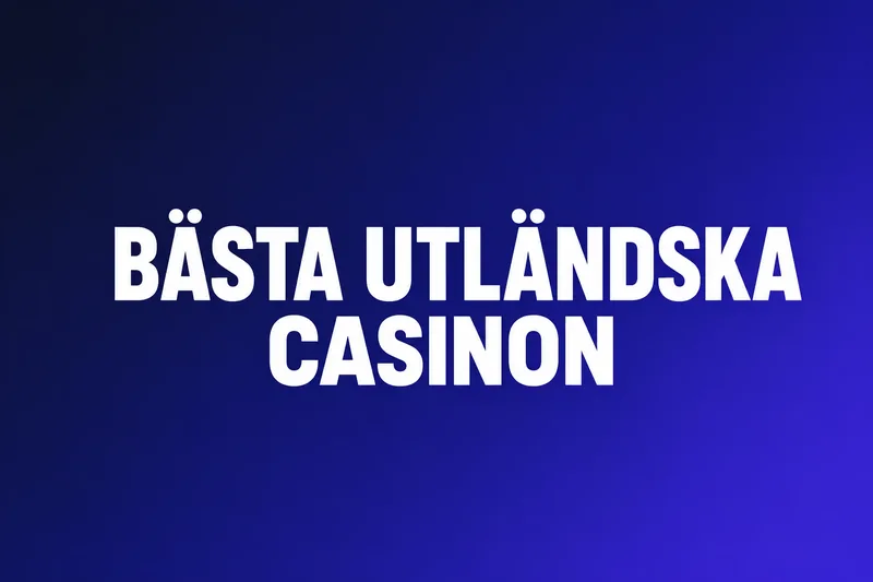Bästa utländska casinon